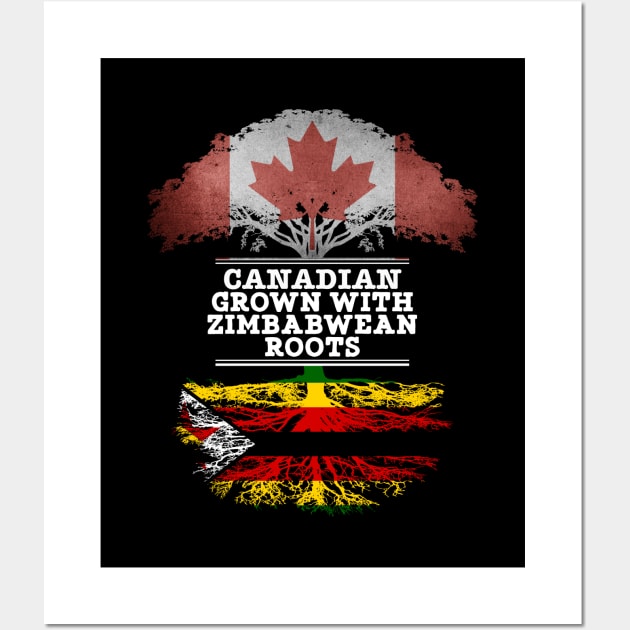 Canadian Grown With Zimbabwean Roots - Gift for Zimbabwean With Roots From Zimbabwe Wall Art by Country Flags